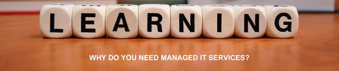 Why do you need Managed IT Services?