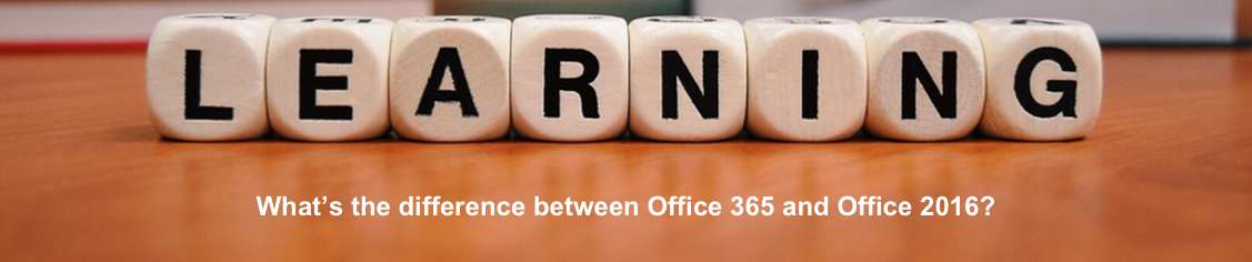 What’s the differences between Office 365 and Office 2016